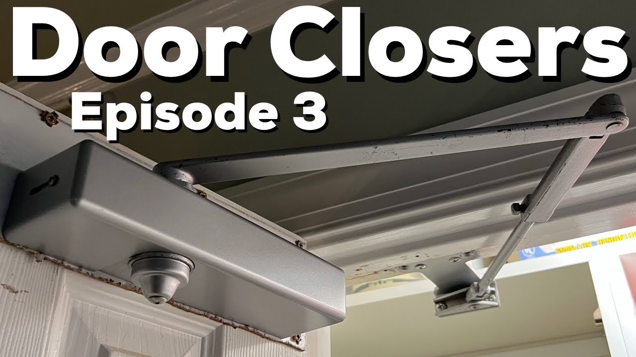 Door Closers | Episode 3