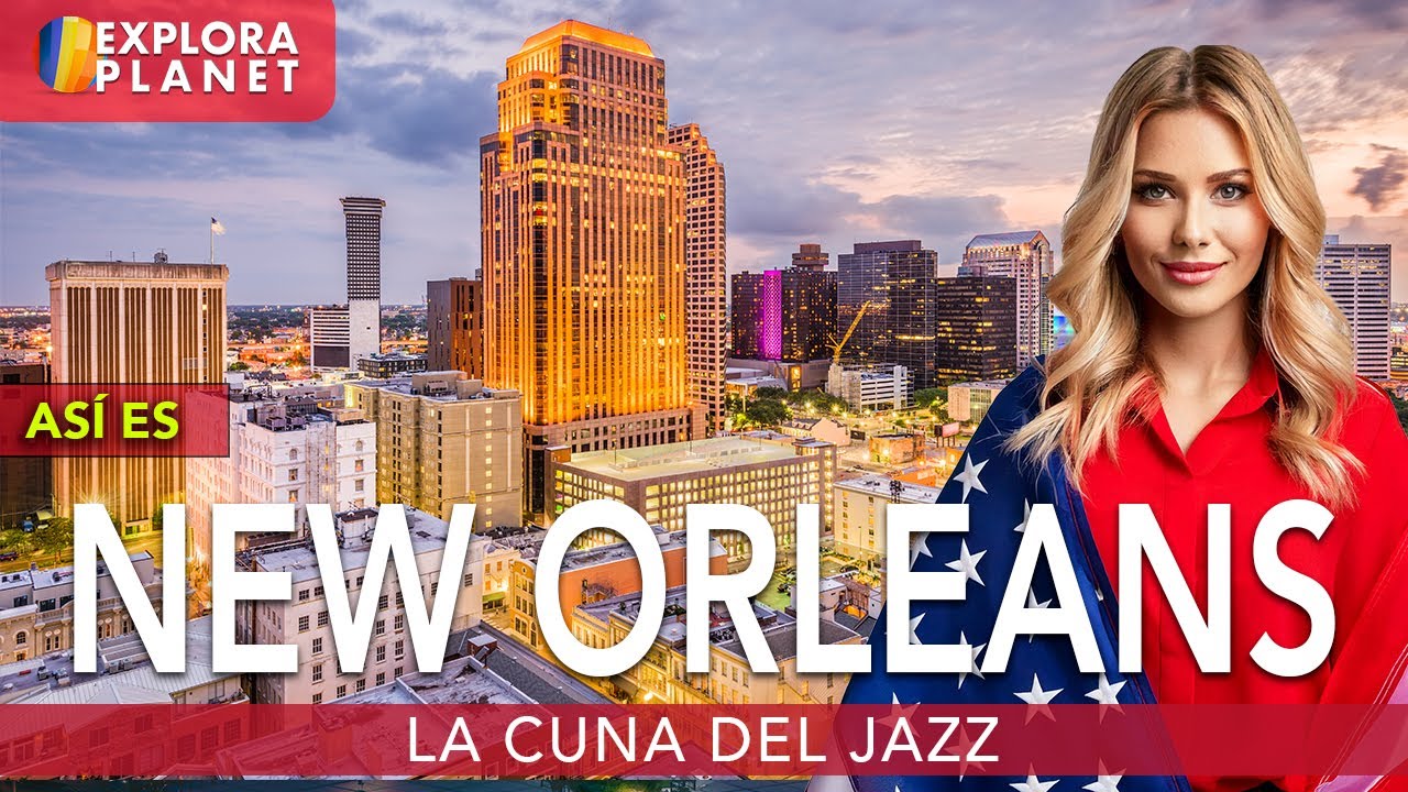 New Orleans | As&iacute; es New Orleans | La Ciudad m&aacute;s salvaje de Am&eacute;rica