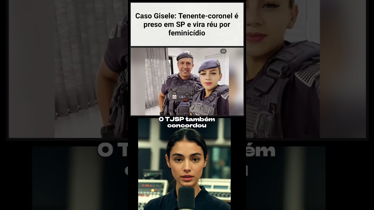 Caso Gisele: Tenente Coronel &eacute; preso por feminic&iacute;dio