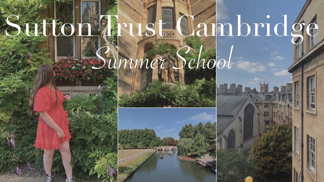 My Sutton Trust Cambridge University Summer School Experience ☀️🏫