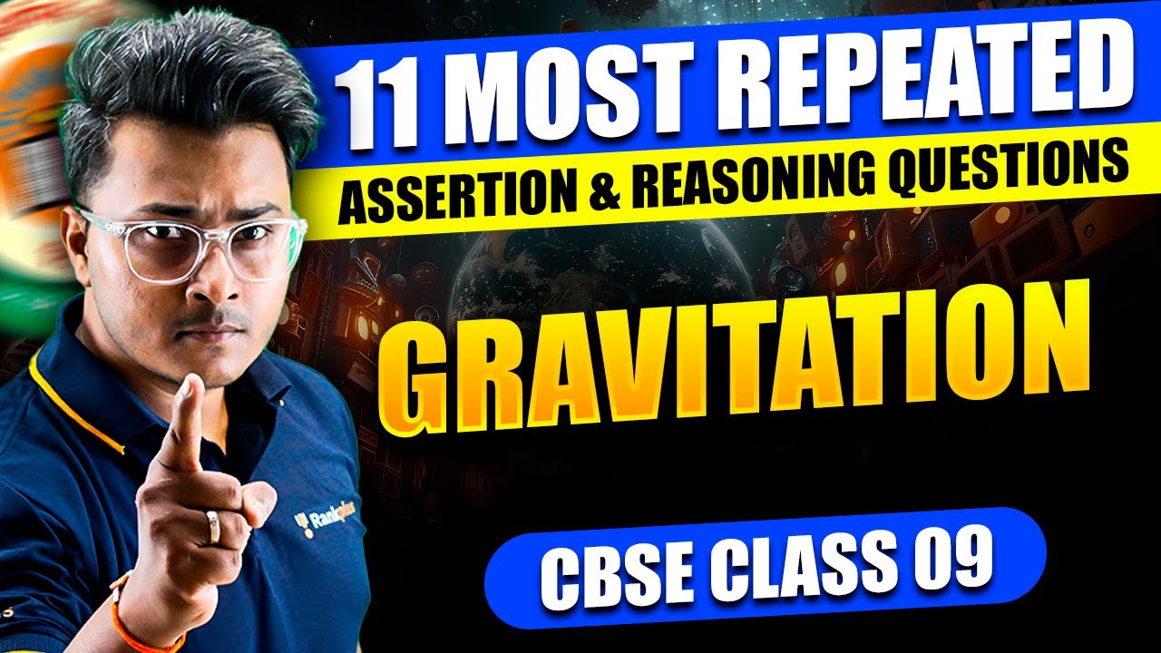 Gravitation | 11 Most Repeated Assertion & Reasoning Questions | CBSE Class 9 Physics | Abhishek Sir