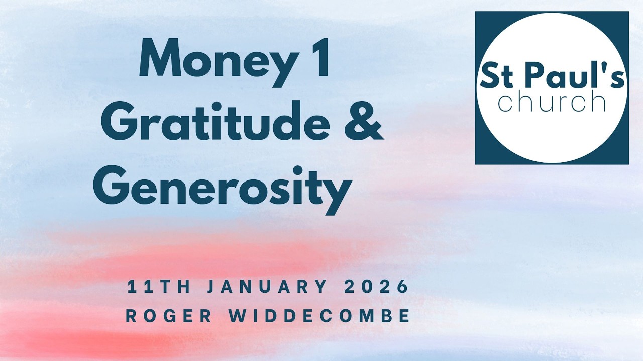 Money 1 - Gratitude and Generosity 11 01 2026 Roger Widdecombe