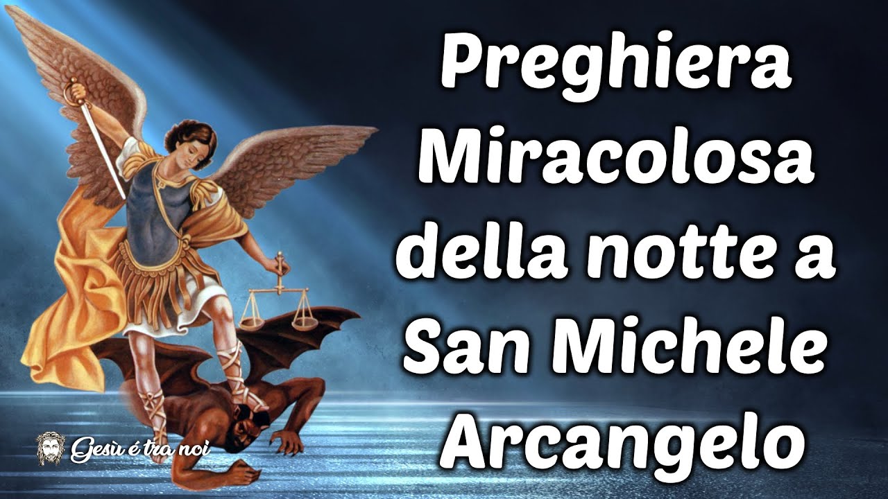 Preghiera Miracolosa della notte a San Michele Arcangelo