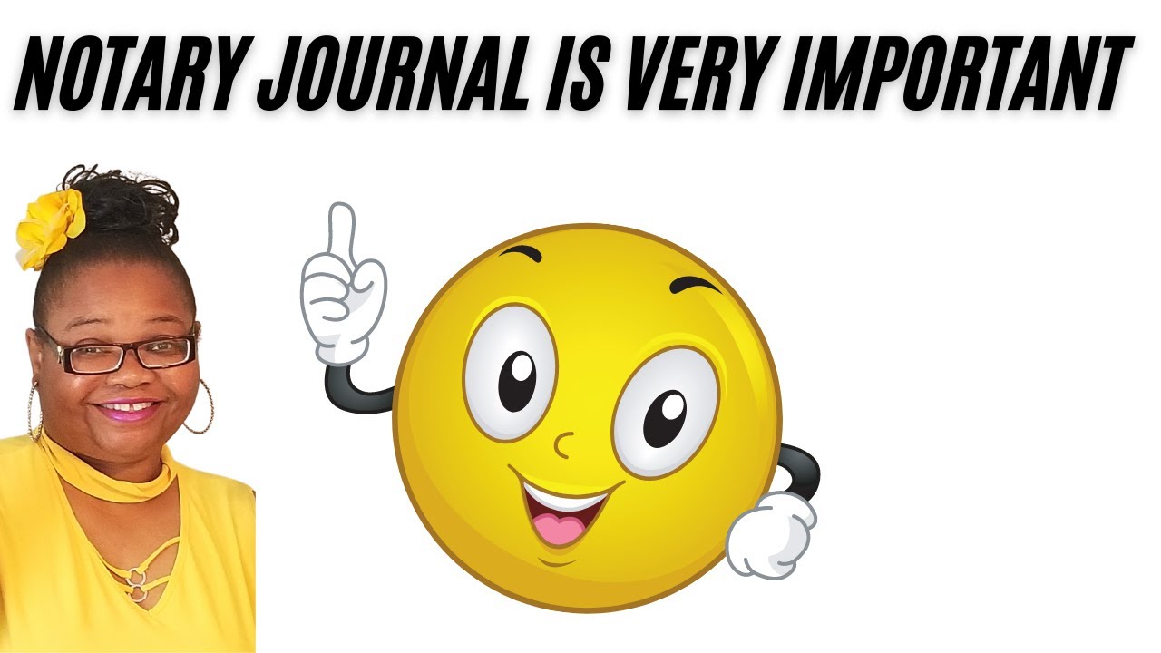 Notary Journal, What to write  write and why it is  important.