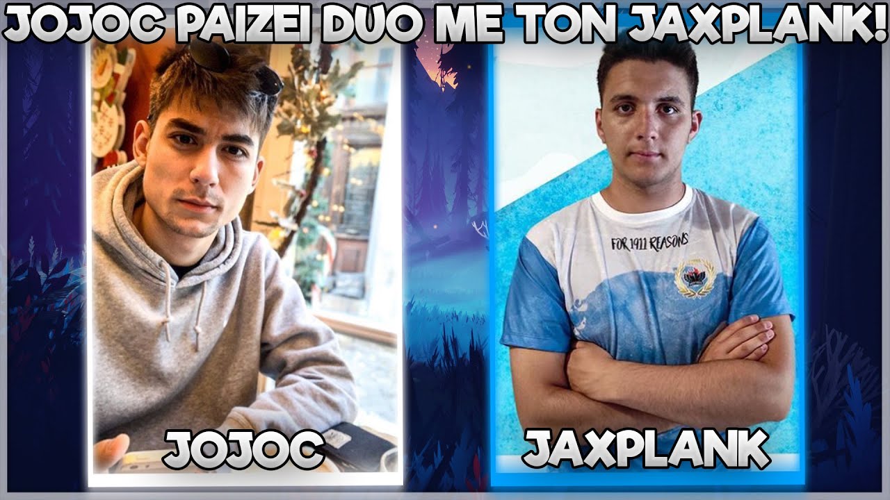 JOJOC ΠΑΙΖΕΙ DUO ΜΕ JAXPLANK!