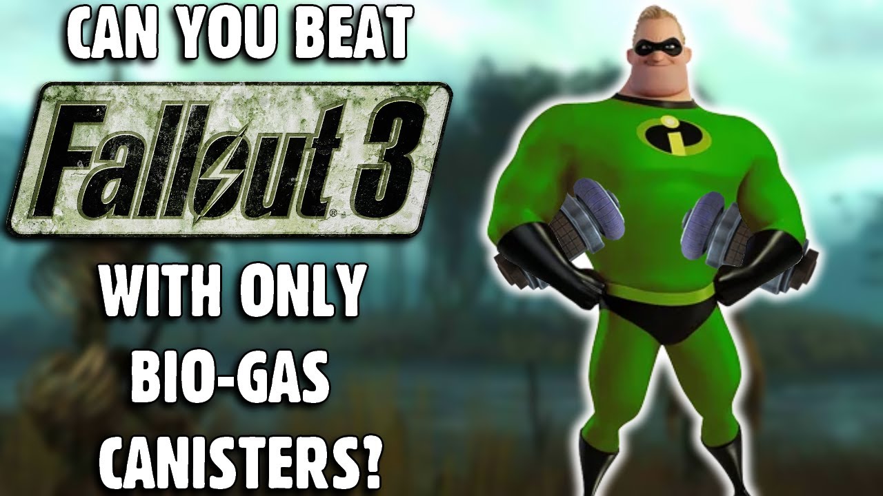 Can You Beat Fallout 3 With Only Bio-Gas Canisters?