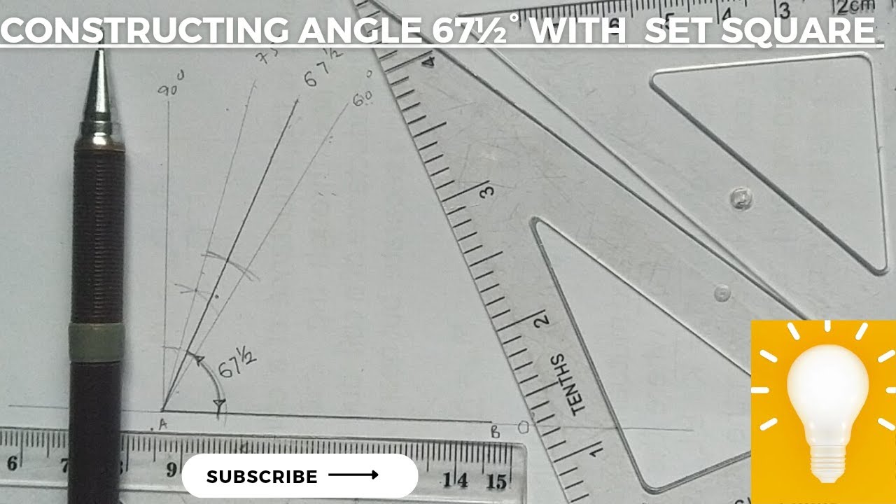 constructing and bisecting angle 67½° using set square as basis in technical drawing.
