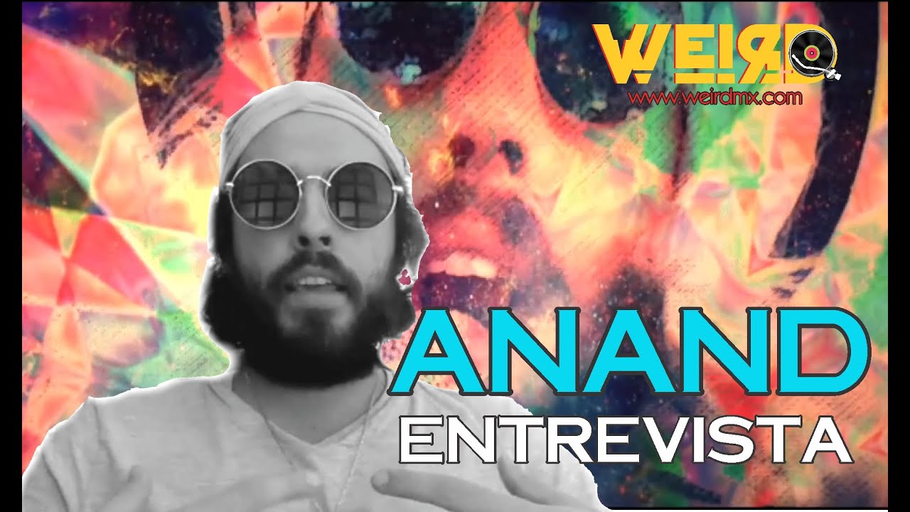 Charlando con ANAND y su rock c&oacute;smico