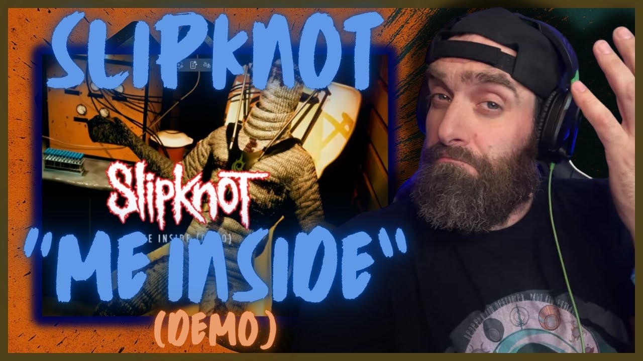 Slipknot - Me Inside (DEMO) - Blast From The Past - REACTION!