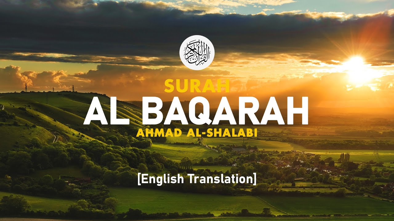 Surah Al Baqarah - Ahmad Al-Shalabi [ 002 ] I Beautiful Quran Recitation
