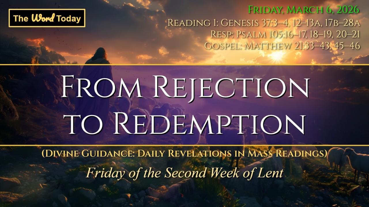 From Rejection to Redemption | Divine Guidance - Friday, March 6, 2026