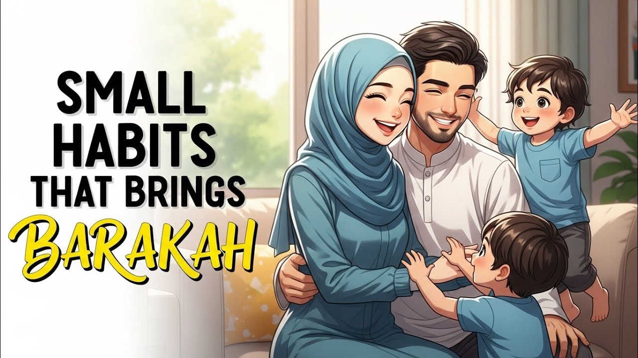 Habits That Bring Peace And Blessings To your Life  || 20 Habits Can Turn Your House Full Of Barakah