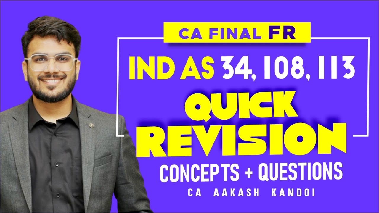 IND AS 34, 108, 113 - Quick Revision | In Just 50 Minutes | With IMP Ques | CA Aakash Kandoi
