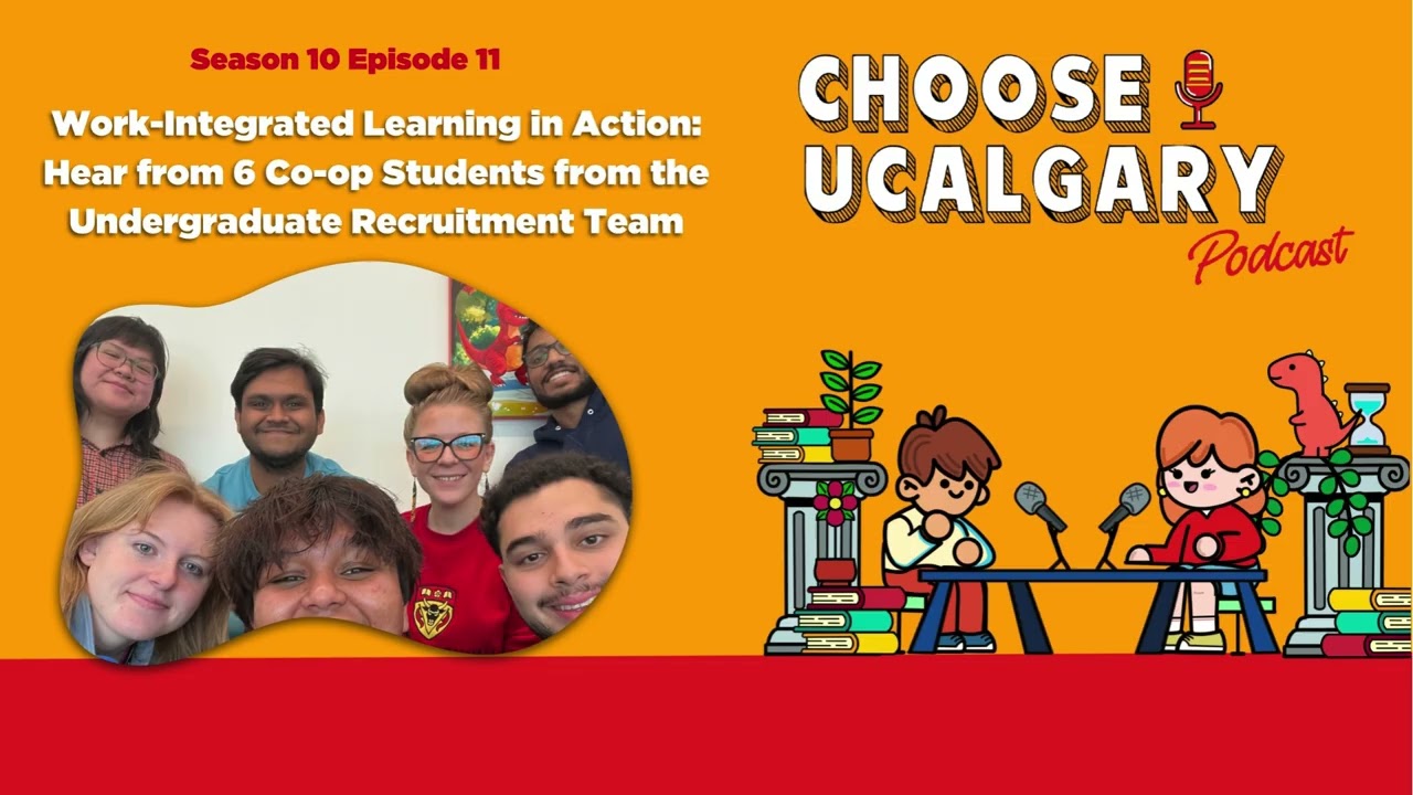 Season 10 Episode 11: WIL in Action: Hear from 6 Co-ops from the Undergraduate Recruitment Team