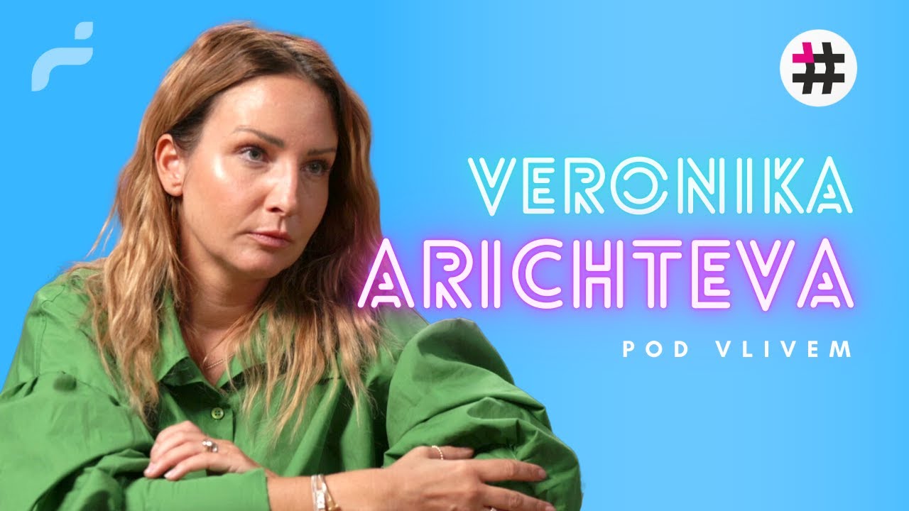 Pod speciálním vlivem – Veronika Arichteva