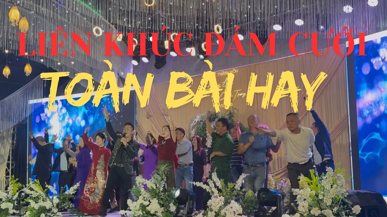 Liên Khúc Đám Cưới| Xích Lại Gần Nhau Toàn Bài HayTuấn Ngọc Cover | Loạn Sân Khấu Đám Cưới