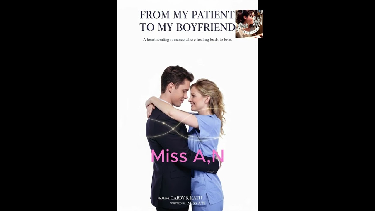 From My Patient To My Boyfriend  Chapter  21