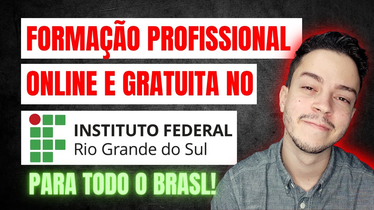 CURSOS ONLINE E GRATUITOS NO INSTITUTO FEDERAL DO RIO GRANDE DO SUL | Daniel Segredos