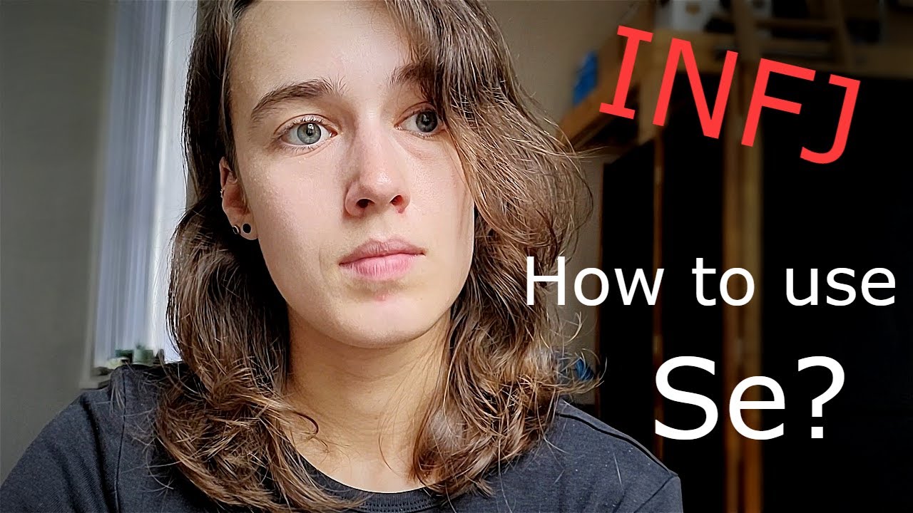 INFJ: Tips for switching to Se (Part 1)