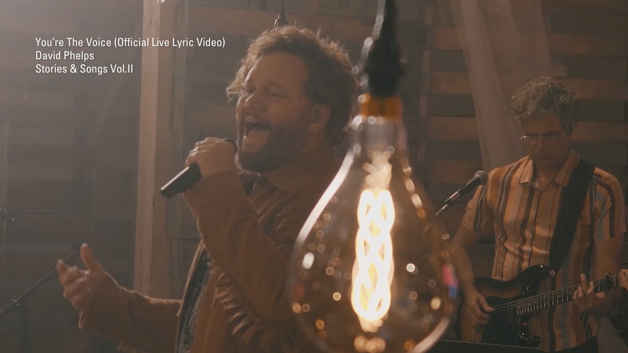 David Phelps - You’re The Voice (Official Live Lyric Video) from Stories & Songs Vol.II