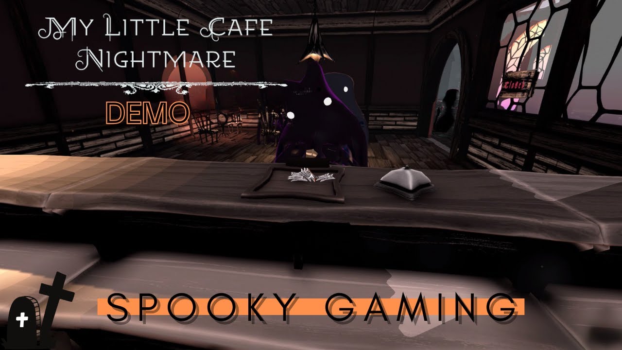 My Little Cafe Nightmare:  Demo | Spooky Gaming