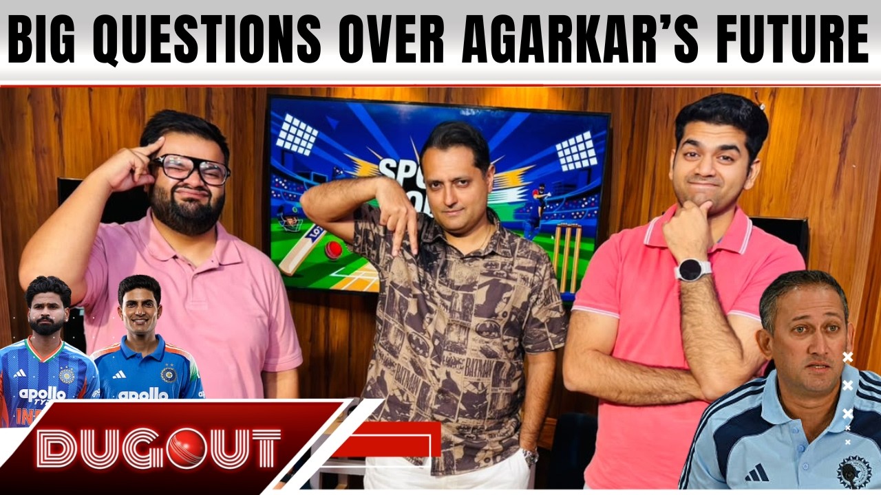 DUGOUT: Is Ajit Agarkar leaving or is the BCCI forcing their chief selector out? | Sports Today