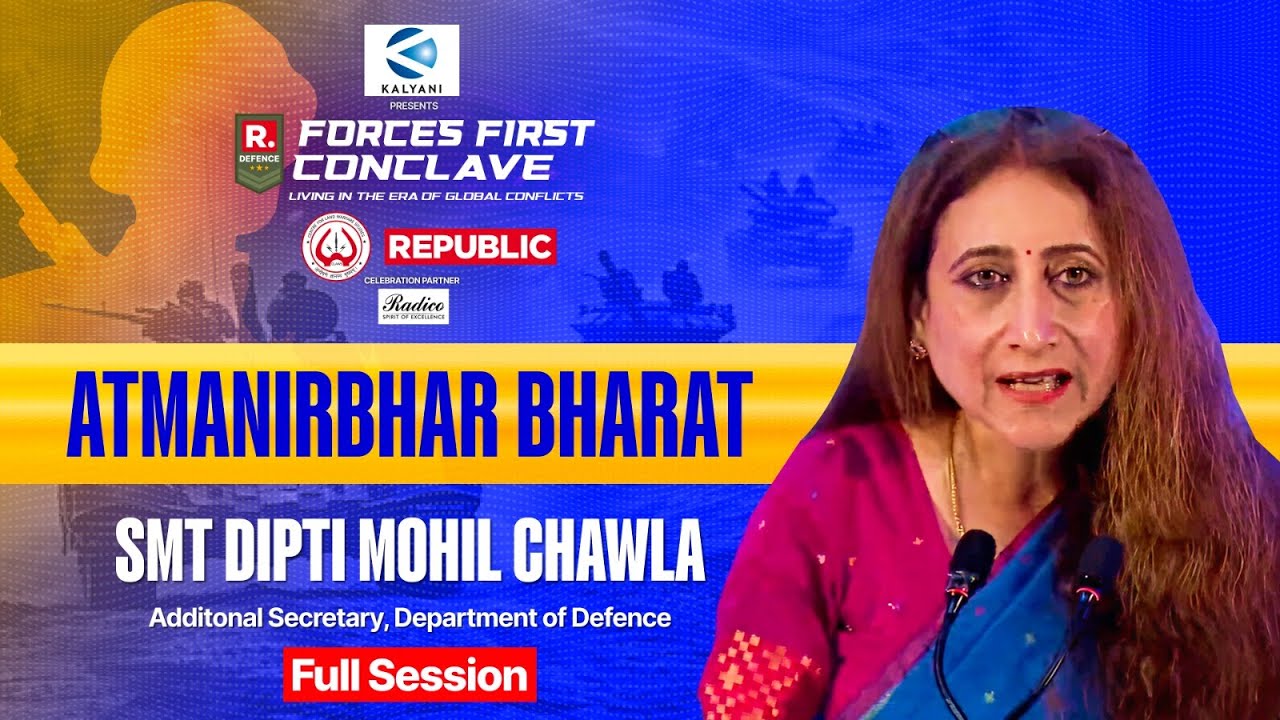 Department of Defence's Smt. Dipti Mohil Chawla LIVE On India&rsquo;s Biggest Forces First Conclave
