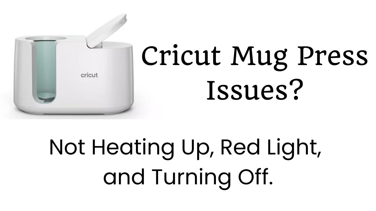 Cricut Mug Press Problems. Stopped Working?