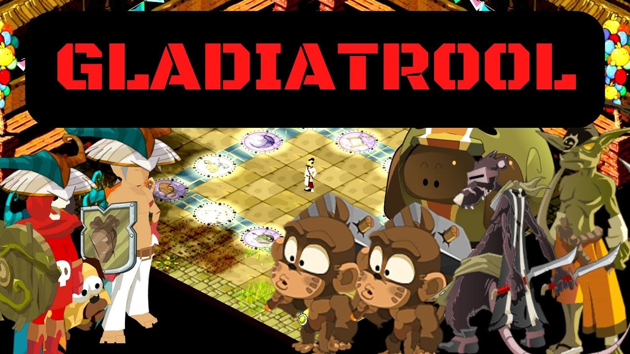[Dofus Retro] GLADIATROOL en SACRI/SRAM