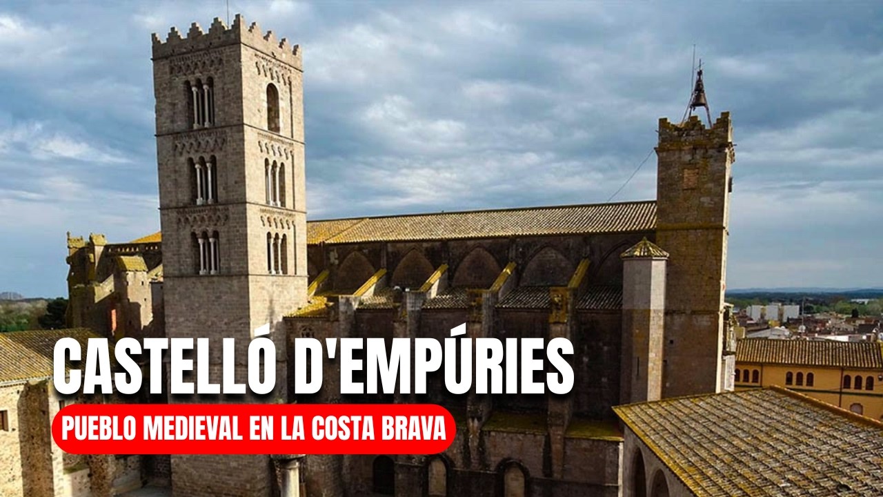 CASTELLÓ D'EMPURIES en 4K | Qué ver en la joya medieval de la Costa Brava