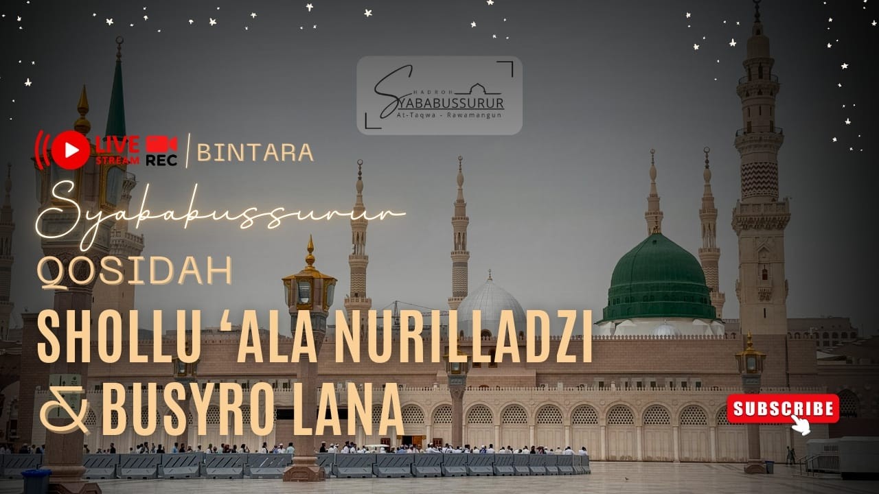 SHOLLU'ALA NURILLADZI & BUSYRO LANA - SYBABUSSURUR (HAUL & TASYAKURAN BINTARA)