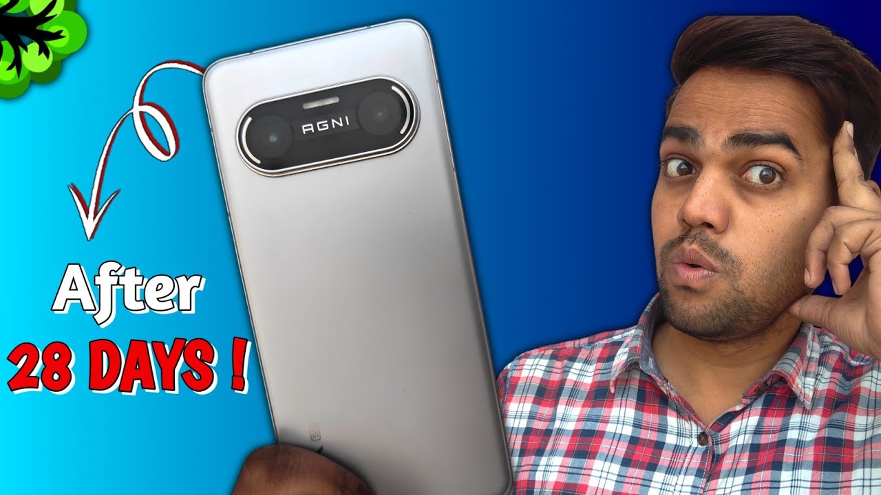 LAVA Agni 4 Long Term Review - After 28 Days!