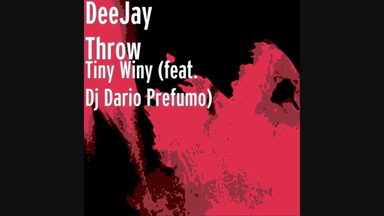 DeeJay Throw Feat Dj Dario Prefumo Tiny Winy Free Download  Link Under the Video