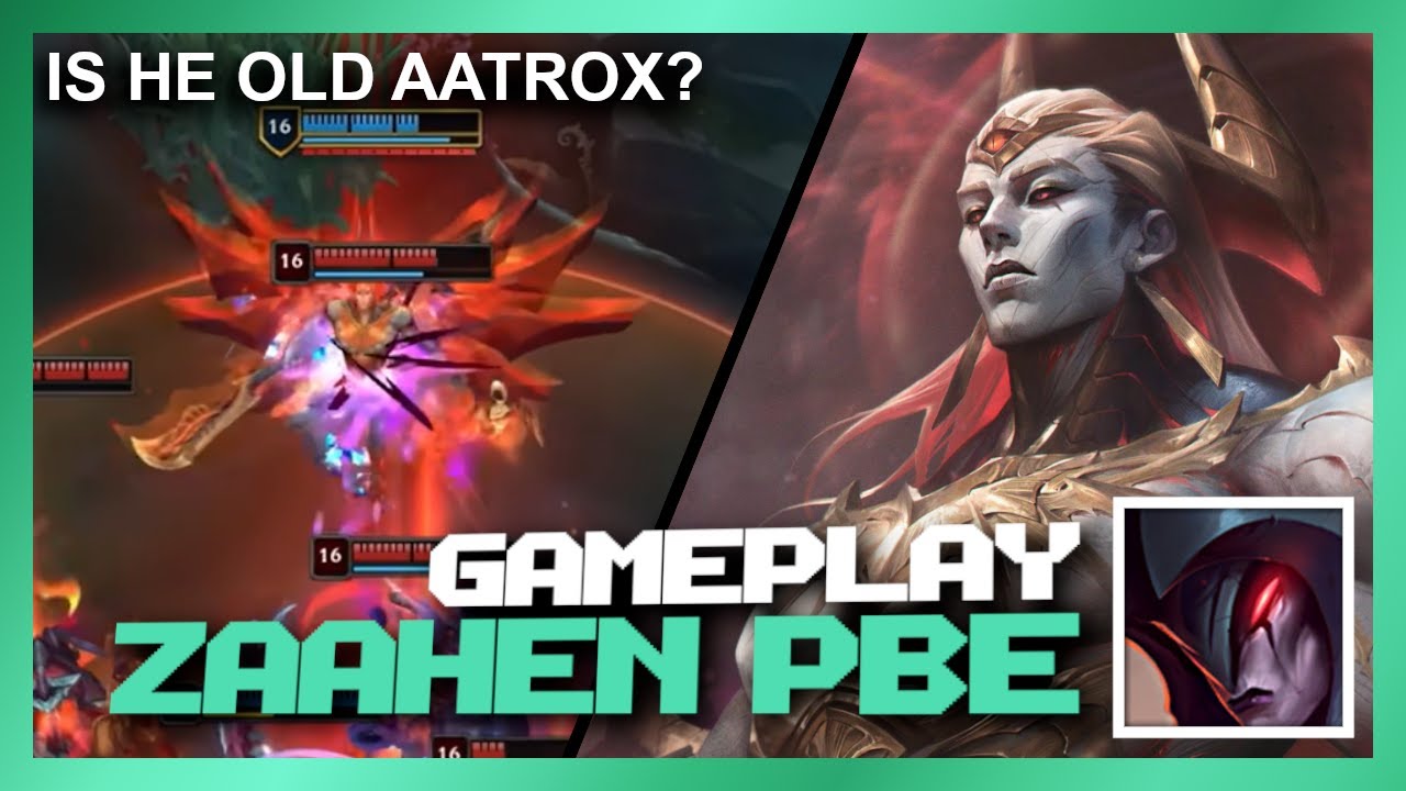 PBE Zaahen Gameplay Montage | Why DOES HE LOOK LIKE OLD AATROX?