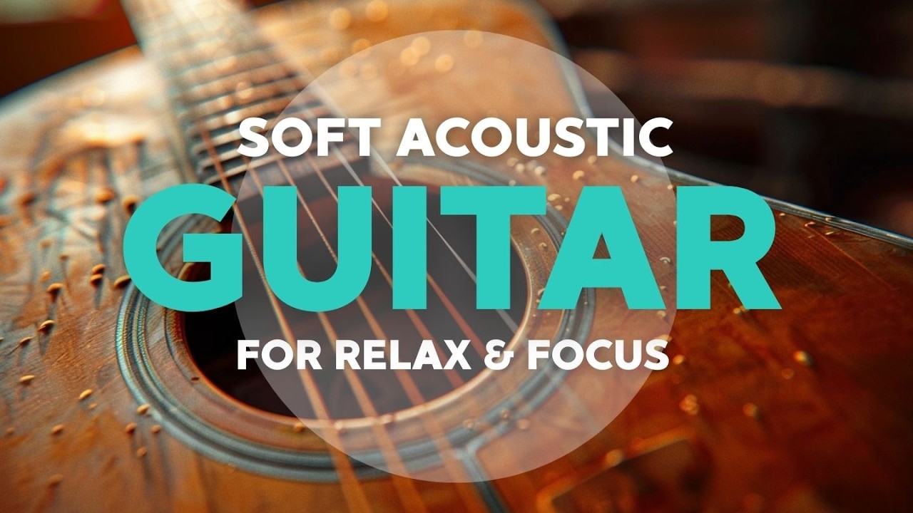 RELAXING ACOUSTIC GUITAR 🎸 | Calm Emotional Music for Work, Reading & Concentration