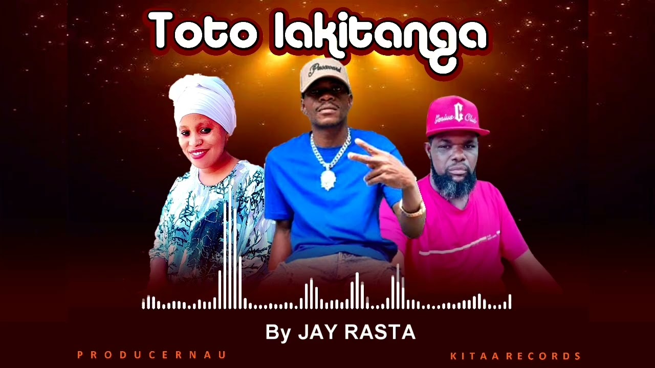 Toto lakitanga by Jay Rasta