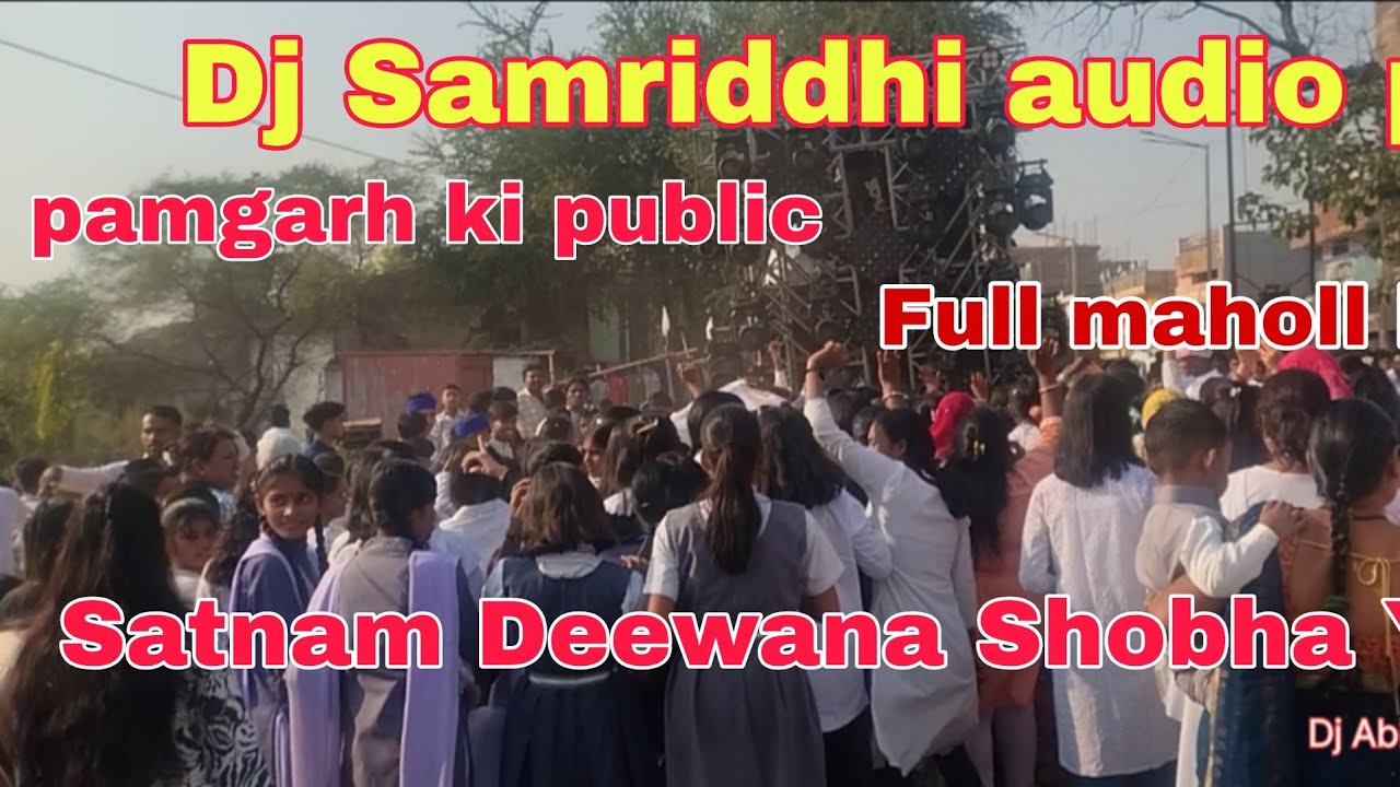 Dj samriddhi audio Shayar Raja Satnam Shobha Yatra pamgarh Bhavya Yatra jayanti 2025-26 #djvlog 