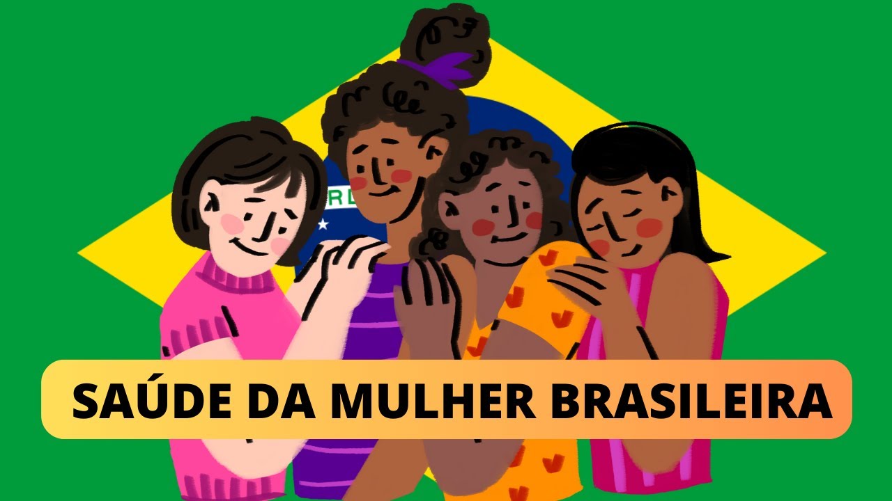 A SA&Uacute;DE DA MULHER BRASILEIRA