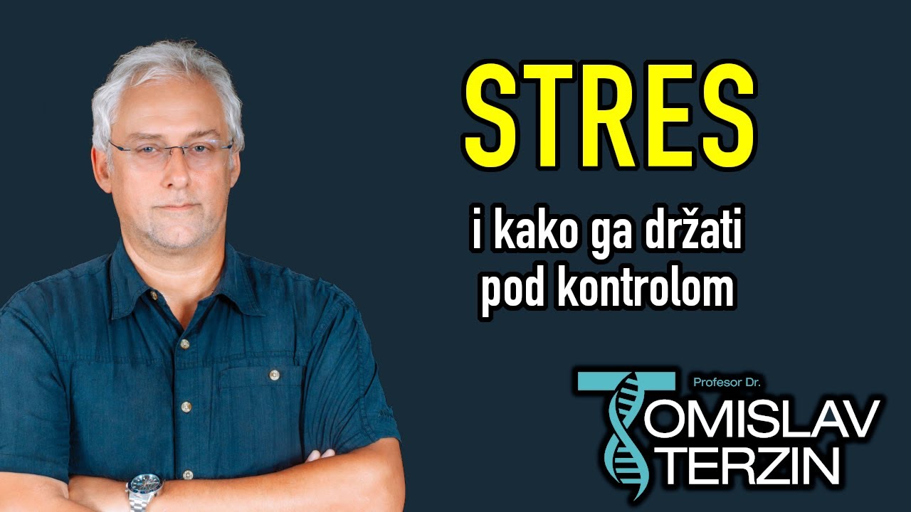 Tomislav Terzin - STRES i kako ga držati pod kontrolom