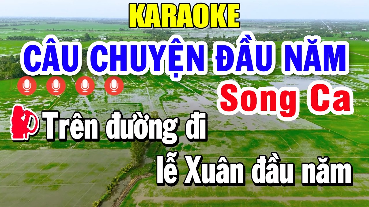 Câu Chuyện Đầu Năm Karaoke Song Ca Âm Thanh Nhạc Sống 2026