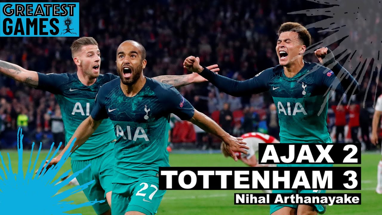 Ajax 2 Spurs 3, 2019 &ndash; Greatest Games Podcast