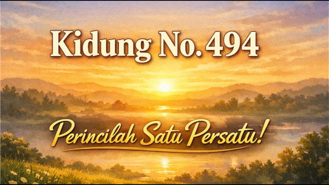Kidung No. 494 - Perincilah Satu Persatu!