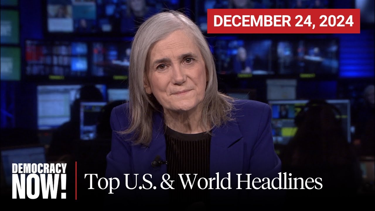 Top U.S. & World Headlines &mdash; December 24, 2024