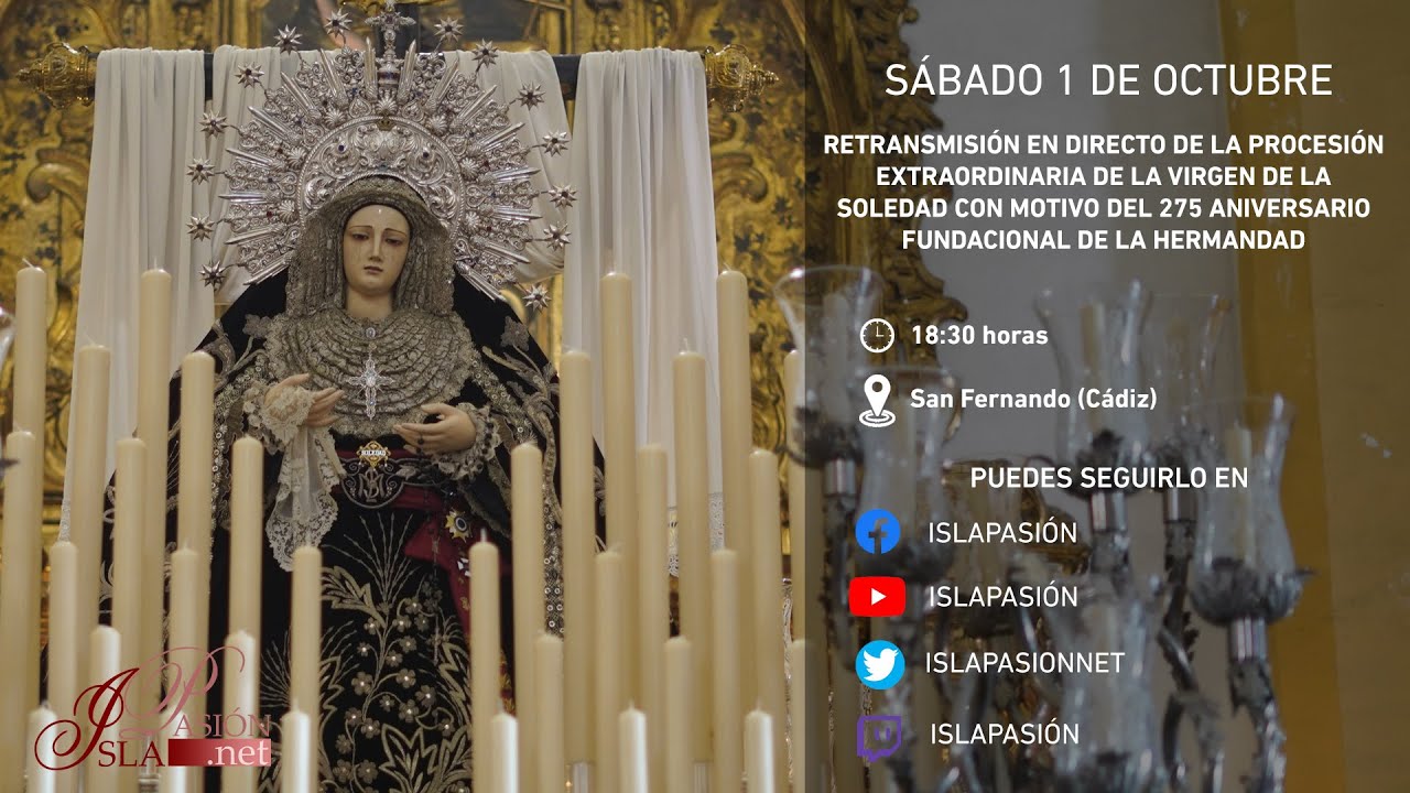 DIRECTO | Procesión extraordinaria 275 aniversario Soledad | San Fernando | 2022