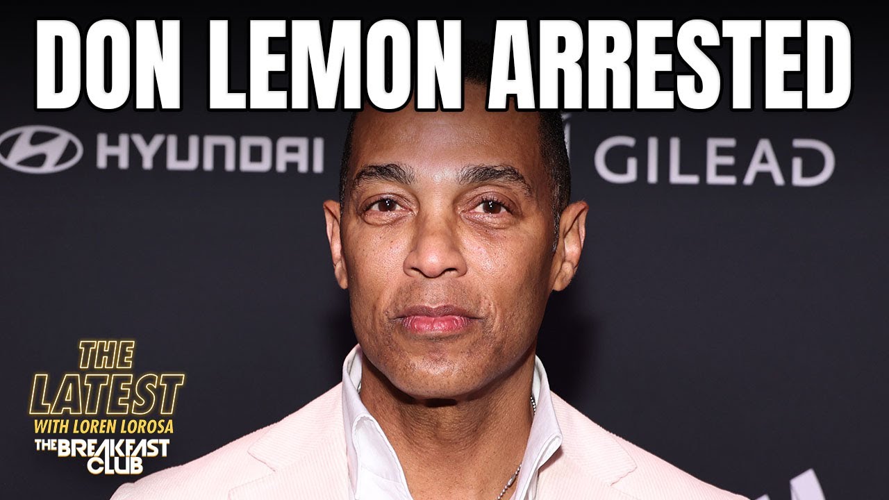 Don Lemon Arrested, 50 Cent Responds To Fab Vs Banks + More