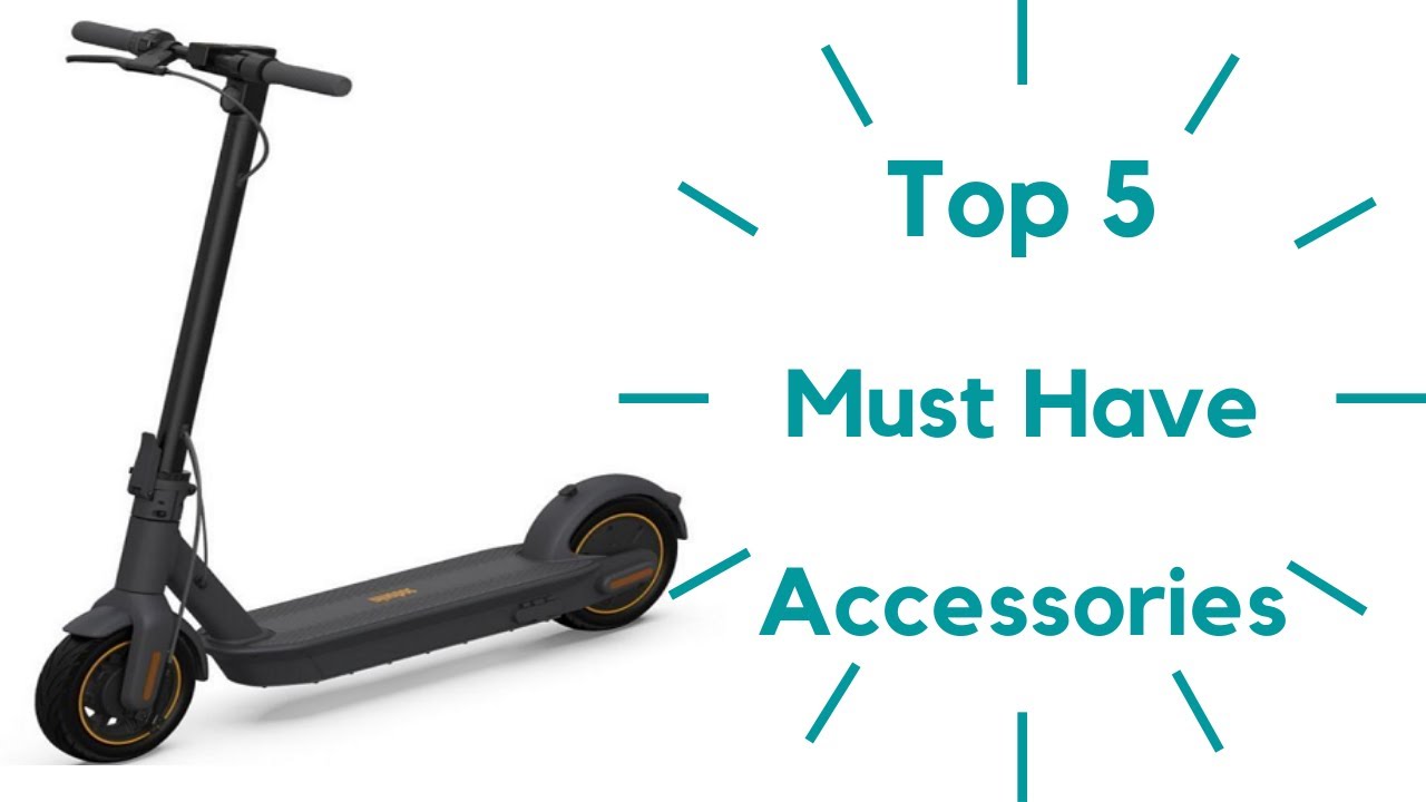 Ninebot Max - 5 MUST Have Accessories