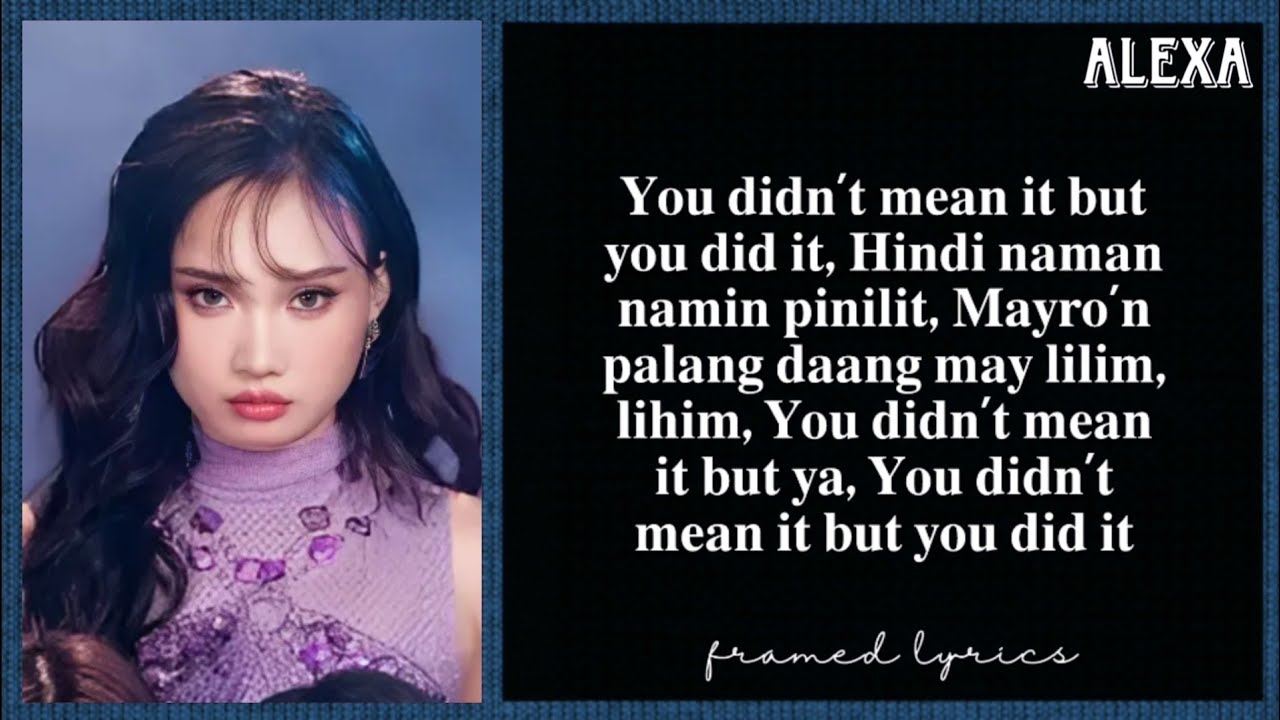 KAIA - YOU DID IT Lyrics (Framed)