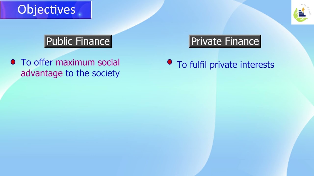 Objectives | Difference between Public and Private Finance | Amit Laddha