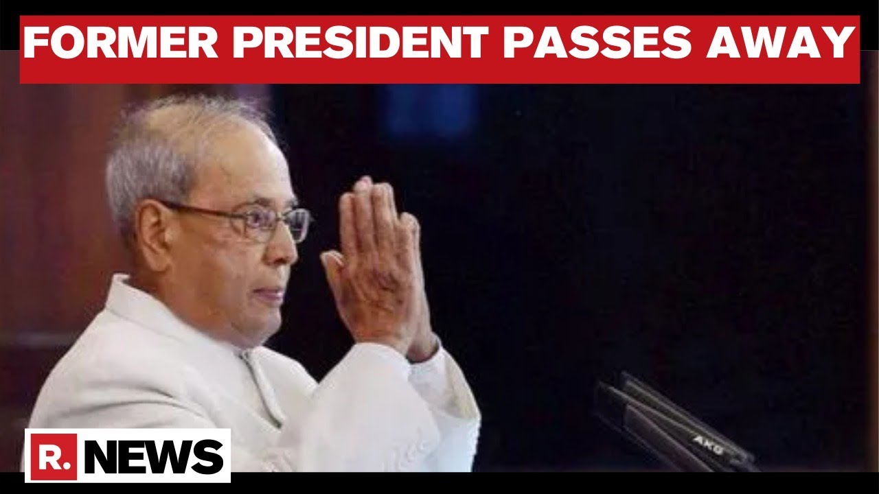 Former President Pranab Mukherjee Passes Away At The Age Of 84