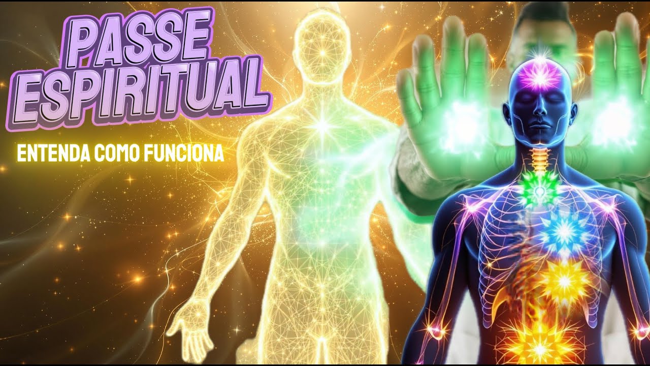 Como Funciona o Passe Espiritual? | Centros de Força e Plexos